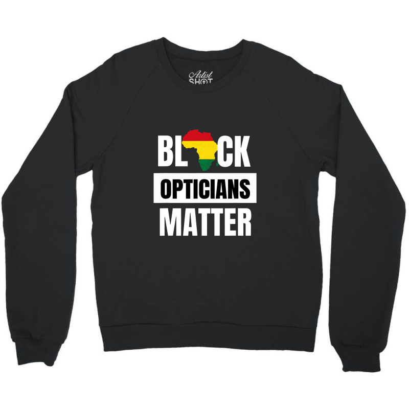 Black Opticians Matter Black History Month African Unisex Crewneck Sweatshirt | Artistshot