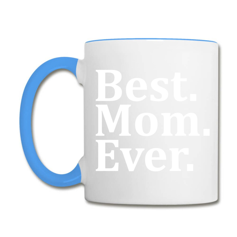 Best Mom Ever Coffee Mug | Artistshot