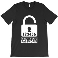 123456 Is Not A Secure Password T-shirt | Artistshot