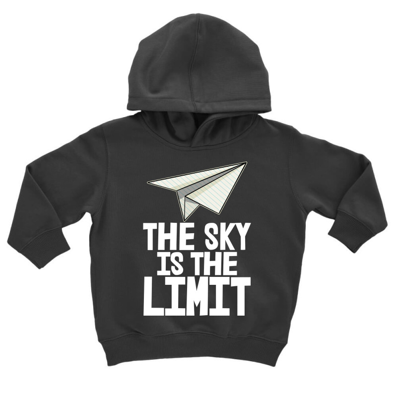 The Sky Is The Limit Paper Plane Toddler Hoodie by brumfieldportillo7vlpq8 | Artistshot