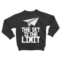 The Sky Is The Limit Paper Plane Toddler Sweatshirt | Artistshot