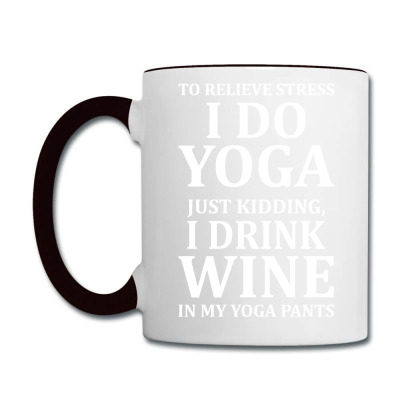 To Relieve Stress I Do Yoga Coffee Mug Designed By Tshiart