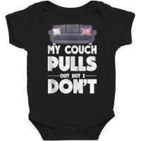 My Couch Pulls Out But I Don't Funny Adult Humor Pun Mens Tank Top Baby Bodysuit | Artistshot