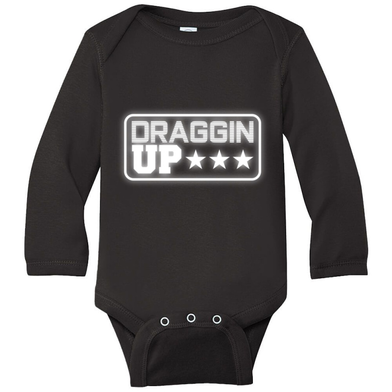 Draggin Up Pipeline Funny Pipeliner Welder Worker Gift Pullover Hoodie Long Sleeve Baby Bodysuit | Artistshot