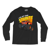 Blaze & The Monster Machines Blaze (i Do My Own Stunts) Long Sleeve Shirts | Artistshot