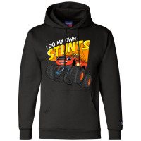 Blaze & The Monster Machines Blaze (i Do My Own Stunts) Champion Hoodie | Artistshot