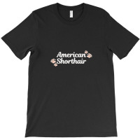 American Shorthair Cat Breed T-shirt | Artistshot