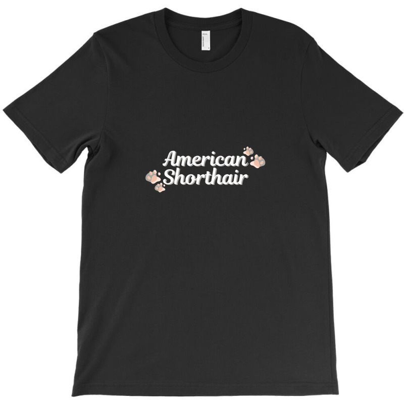 American Shorthair Cat Breed T-Shirt by RichardLopez | Artistshot