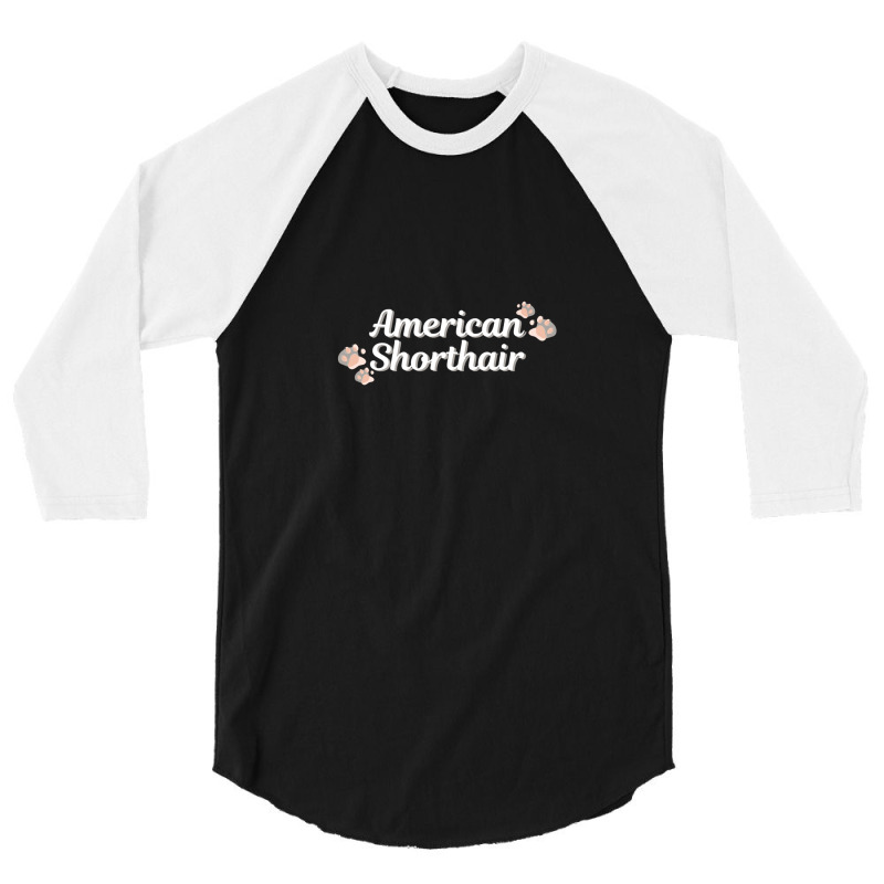 American Shorthair Cat Breed 3/4 Sleeve Shirt by RichardLopez | Artistshot