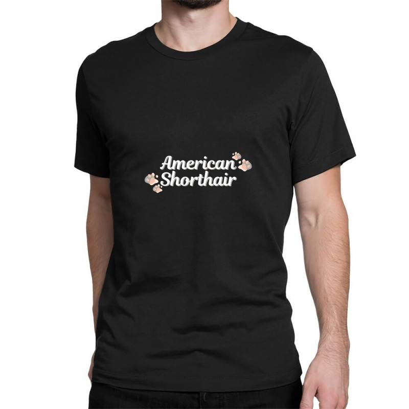 American Shorthair Cat Breed Classic T-shirt by RichardLopez | Artistshot