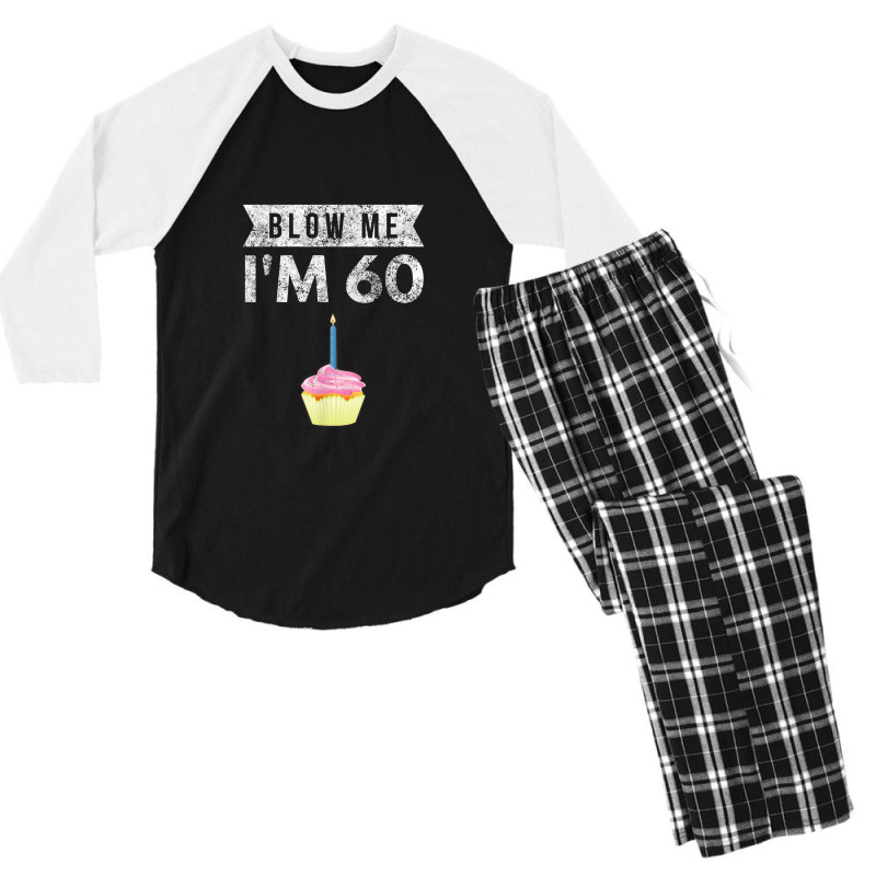 Blow Me I'm 60 Sixty 60th Birthday Gag Gift Saying Men's 3/4 Sleeve Pajama Set | Artistshot