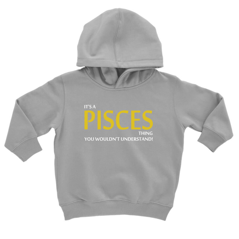 It's A Pisces Thing Toddler Hoodie by tshiart | Artistshot