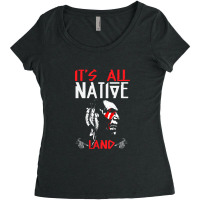 It's All Native Land - Native American Women's Triblend Scoop T-shirt | Artistshot