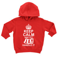 Keep Calm And Let Jay Handle It Toddler Hoodie | Artistshot