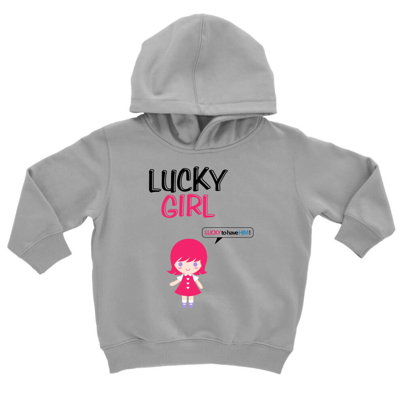 Lucky Girl (lucky Girl - Lucky Guy Couples Design) Toddler Hoodie | Artistshot