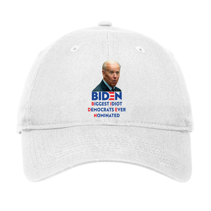 Biden Biggest Idiot Democrats Ever Nominated Adjustable Cap by XAVIERLEWIS | Artistshot