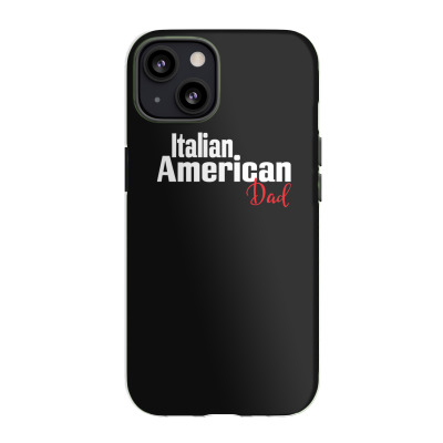 Italian American Dad Roots In Italy United States Of America Iphone 13 ...