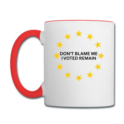 Don't Blame Me, I Voted Remain - Living Eu Flag Coffee Mug Designed By Sabriacar