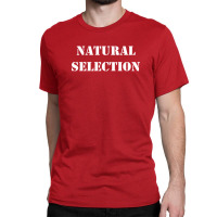 Natural Selection White Classic T-shirt | Artistshot