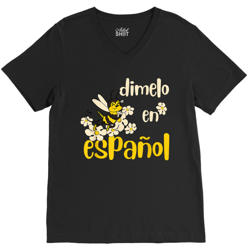 Dimelo En Espanol Cute Bee Spanish Teacher Maestra Bilingue V-Neck Tee by JonathonBarringer | Artistshot