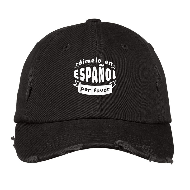 Dimelo En Espanol Por Favor Bilingual Spanish Teacher Vintage Cap by JonathonBarringer | Artistshot