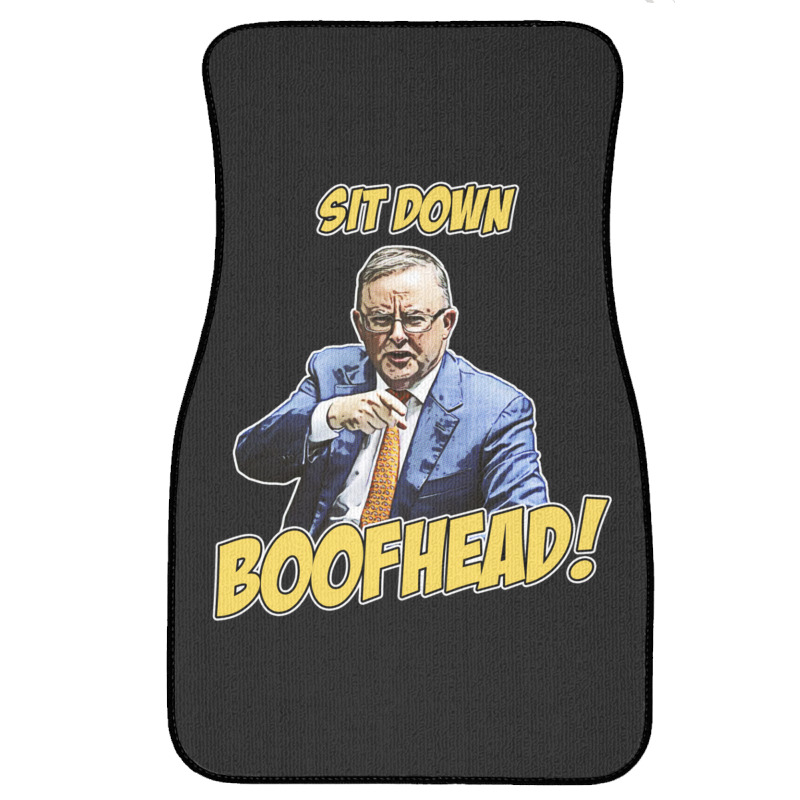 Sit Down Boofhead - Albo Auspol Dutton Australian Politics Anthony Alb Front Car Mat | Artistshot