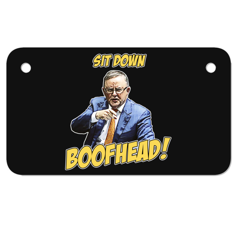 Sit Down Boofhead - Albo Auspol Dutton Australian Politics Anthony Alb Motorcycle License Plate | Artistshot