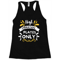 High Vibration Plate Only   Royalty  No Hoodrat Food Plate Racerback Tank | Artistshot