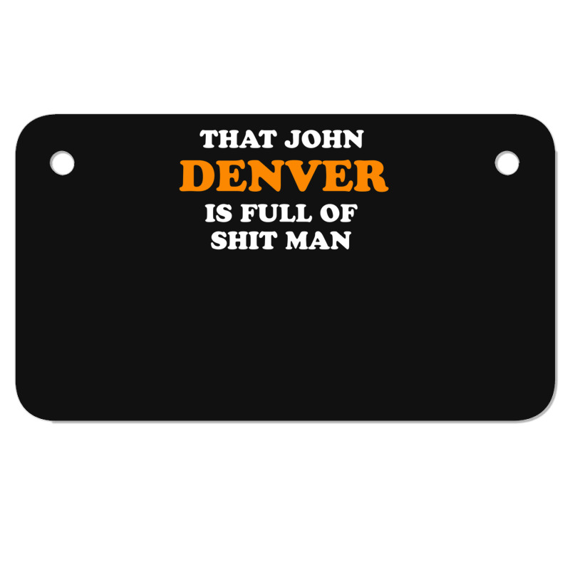 That John Denver Is Full Of Shit Man Dumb And Dumber Quote Gift 