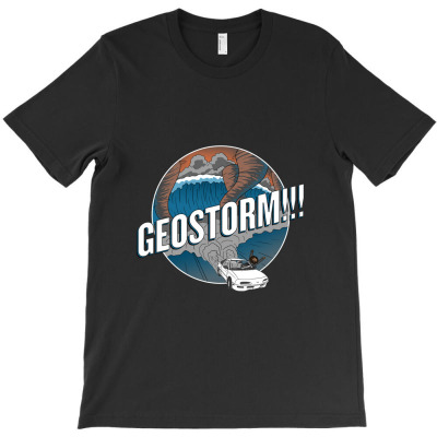 Geostorm,how Did This Get Made T-shirt Designed By Hrndzaar
