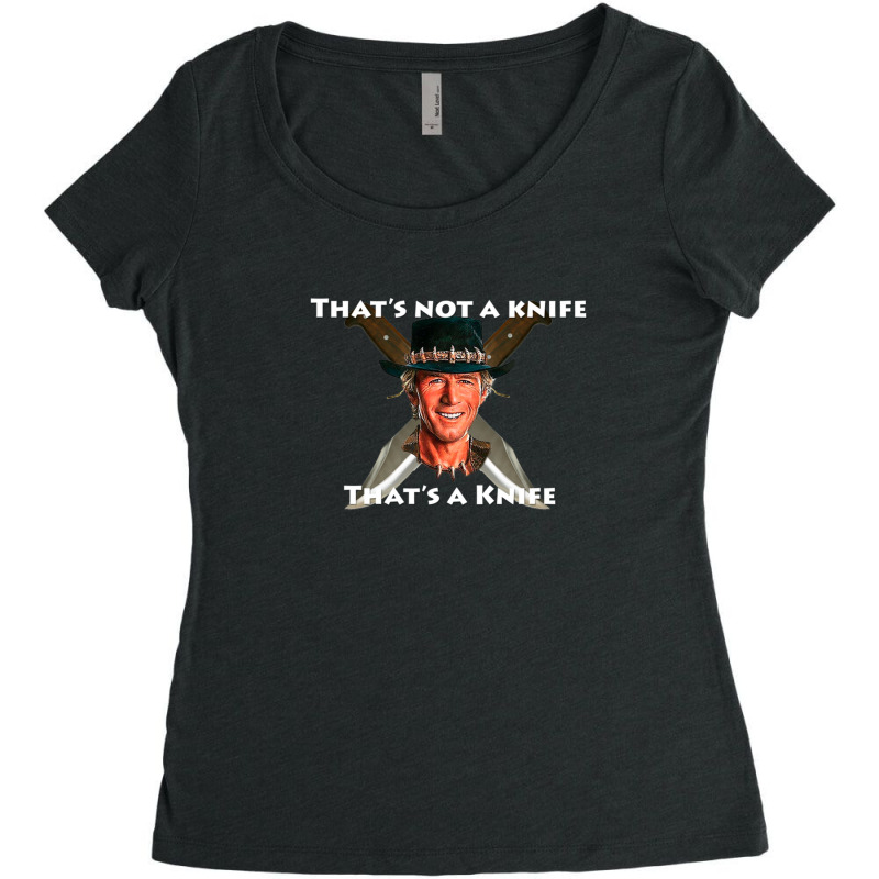 That_s Not A Knife Gift Women's Triblend Scoop T-shirt by MarkDesharnais | Artistshot