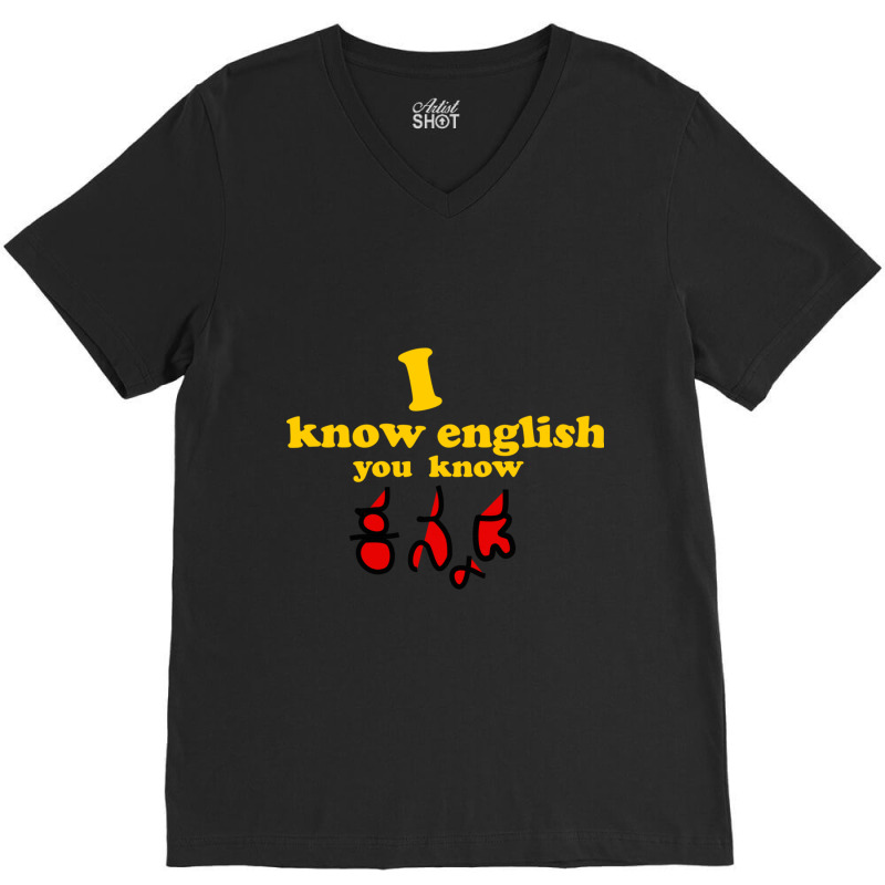 I Know English You Know Kannada V-Neck Tee by cm-arts | Artistshot