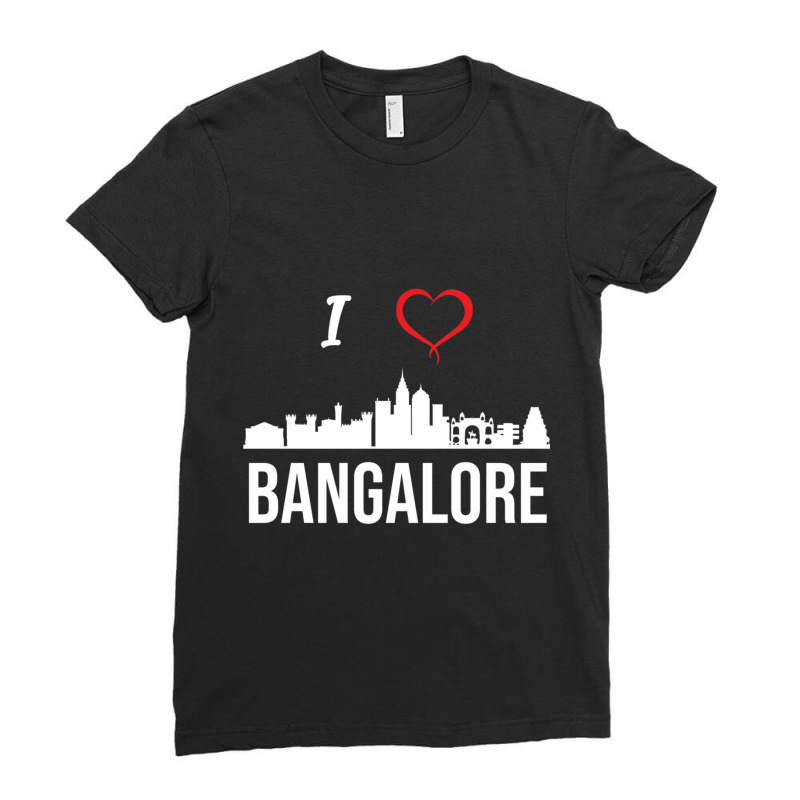 I Love Banalore Bengaluru India Ladies Fitted T-Shirt by cm-arts | Artistshot