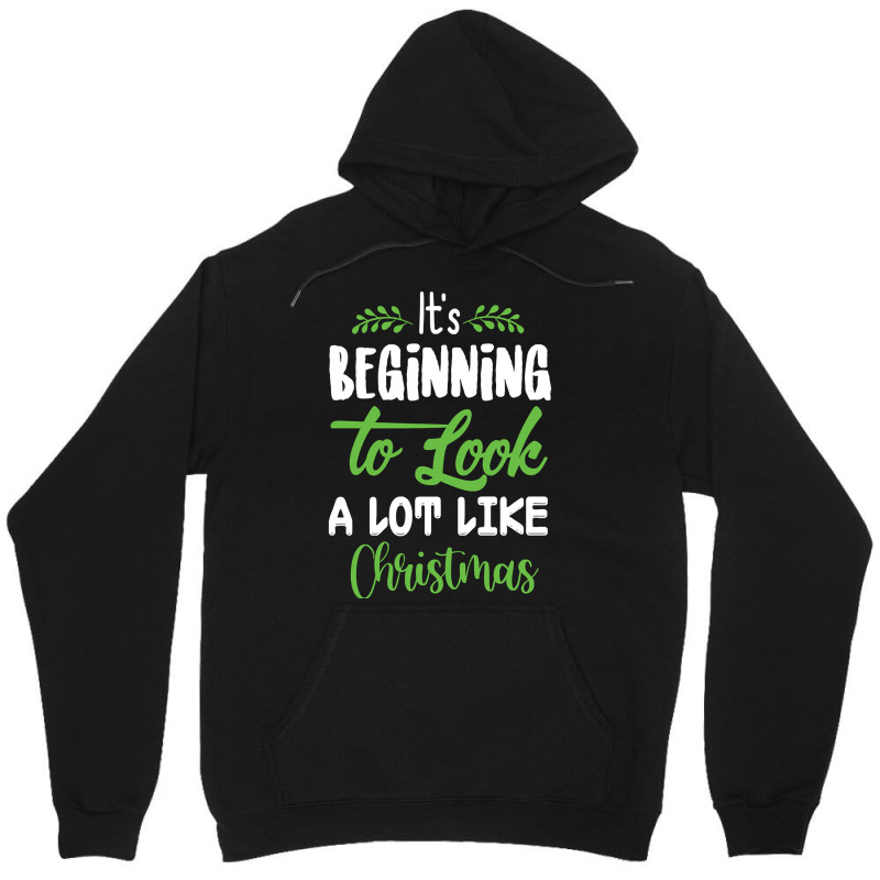 Beginning Too Look A Lot Like Christmas Unisex Hoodie | Artistshot