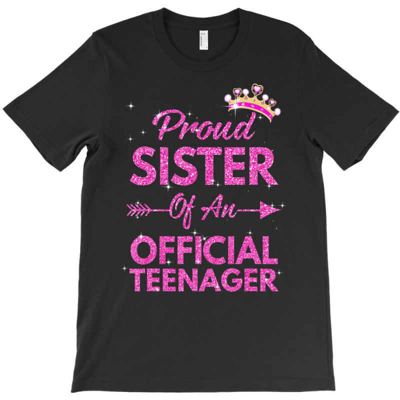 Proud Sister Official Teenager 13th Birthday 13 Year Old T-Shirt by cm-arts | Artistshot