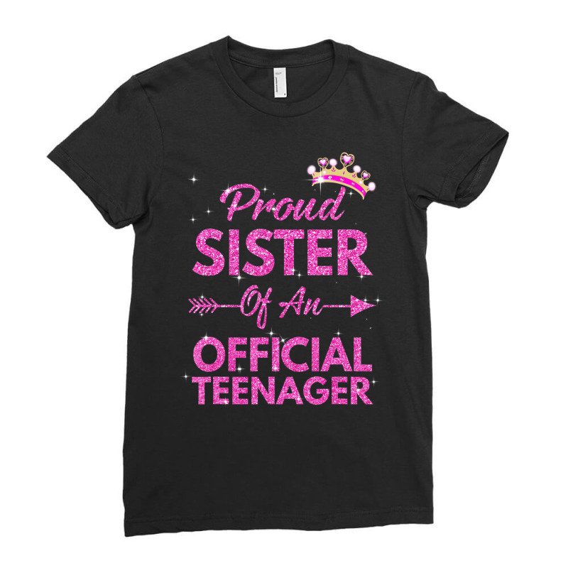 Proud Sister Official Teenager 13th Birthday 13 Year Old Ladies Fitted T-Shirt by cm-arts | Artistshot