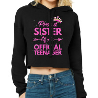 Proud Sister Official Teenager 13th Birthday 13 Year Old Cropped Hoodie | Artistshot