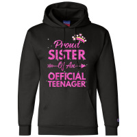 Proud Sister Official Teenager 13th Birthday 13 Year Old Champion Hoodie | Artistshot