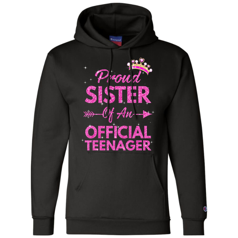 Proud Sister Official Teenager 13th Birthday 13 Year Old Champion Hoodie by cm-arts | Artistshot