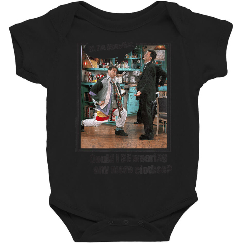 Friends Chandler Any More Clothes Baby Bodysuit | Artistshot