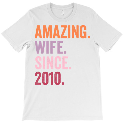Amazing Wife Since 2010  12th Wedding Anniversary 12 Years T Shirt T-shirt Designed By Cornie Lindsey