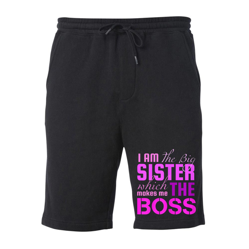 I Am The Big Sister Boss T-, Girls Women Fun Fleece Short by cm-arts | Artistshot