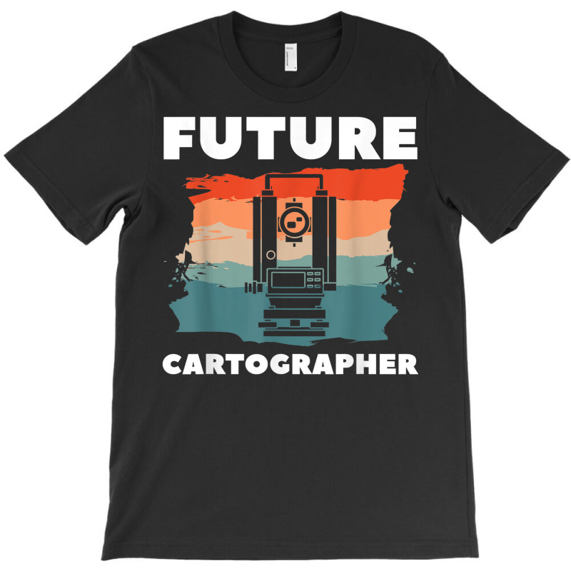 Retro Future Cartographer Map Making Cartography T-shirt | Artistshot