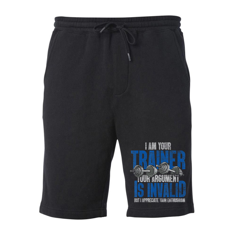 I Am Your Trainer Your Argument Is Invalid Personal Trainer Fleece Short by cm-arts | Artistshot