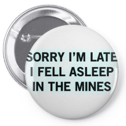 sorry i’m late i fell asleep in the mines stardew valley Pin-back button | Artistshot