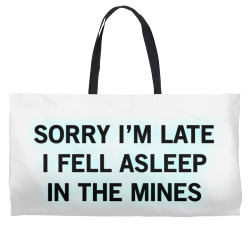 sorry i’m late i fell asleep in the mines stardew valley Weekender Totes | Artistshot