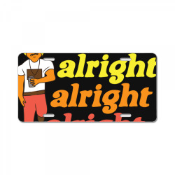 dazed and confused  alright alright alright License Plate | Artistshot