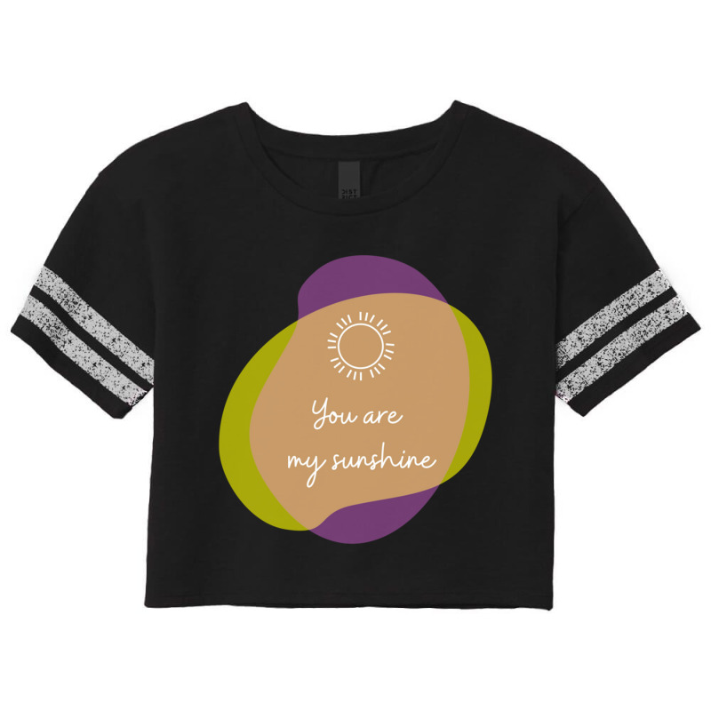 You Are My Sunshine Scorecard Crop Tee by cm-arts | Artistshot