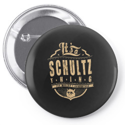 schultz thing Pin-back button | Artistshot