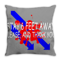 Stay 6 Feet Away Please, And Thank You Stay 6 Feet Away Throw Pillow | Artistshot